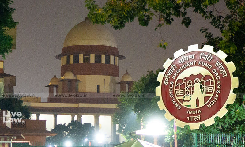 Supreme Court On EPF Pension Case: Larger Bench To Decide If There Is Cut-Off Date For Option Under Para 11(3) Of EPS